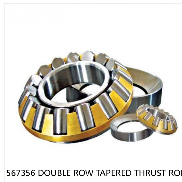 567356 DOUBLE ROW TAPERED THRUST ROLLER BEARINGS