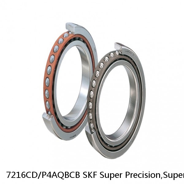 7216CD/P4AQBCB SKF Super Precision,Super Precision Bearings,Super Precision Angular Contact,7200 Series,15 Degree Contact Angle