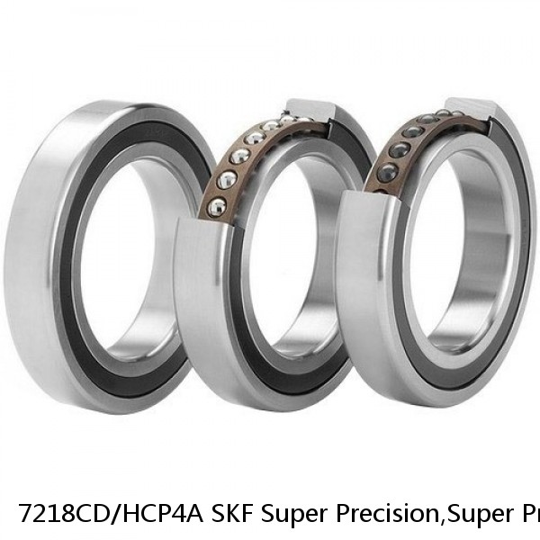 7218CD/HCP4A SKF Super Precision,Super Precision Bearings,Super Precision Angular Contact,7200 Series,15 Degree Contact Angle