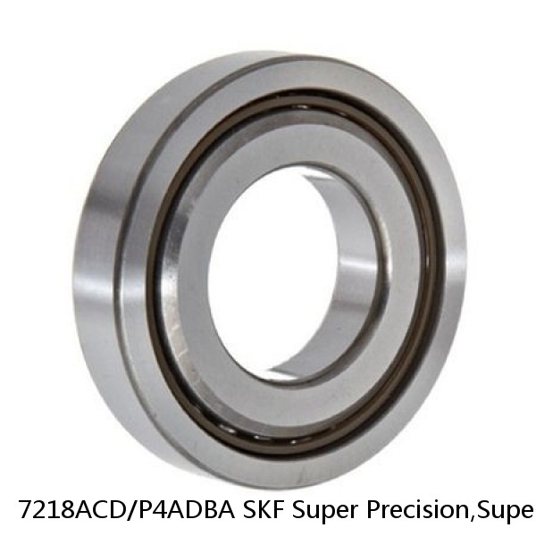 7218ACD/P4ADBA SKF Super Precision,Super Precision Bearings,Super Precision Angular Contact,7200 Series,25 Degree Contact Angle